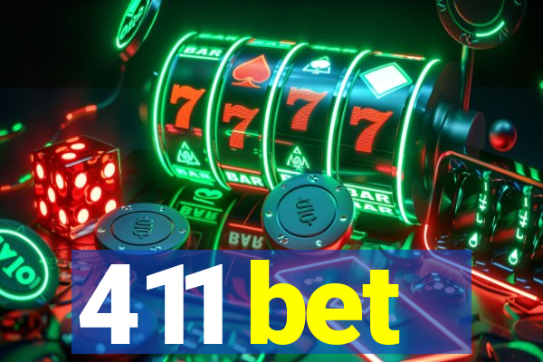 411 bet